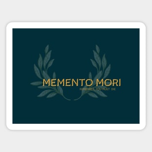 Memento Mori, Remember, you must die. Latin maxim. Magnet